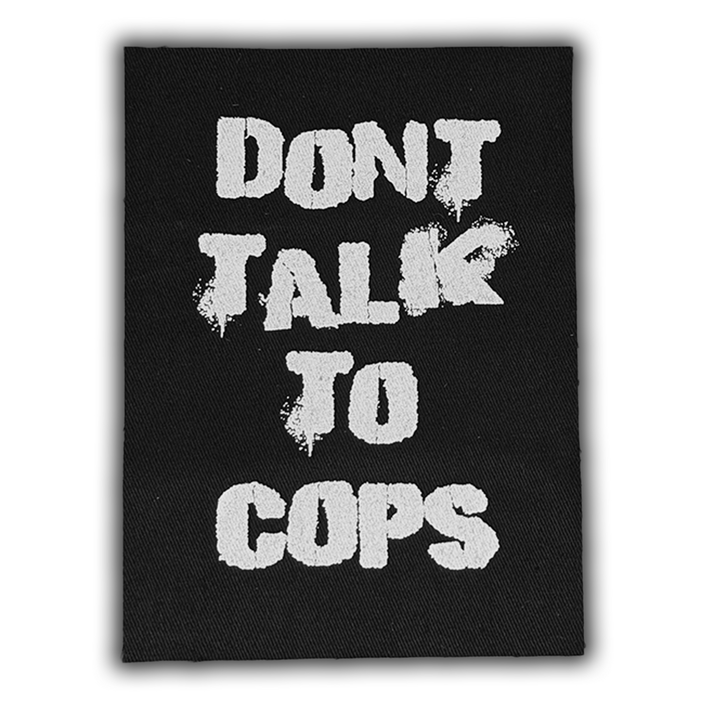 Don't Talk to Cops Patch